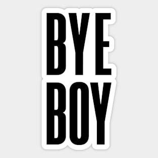 Bye boy Sticker